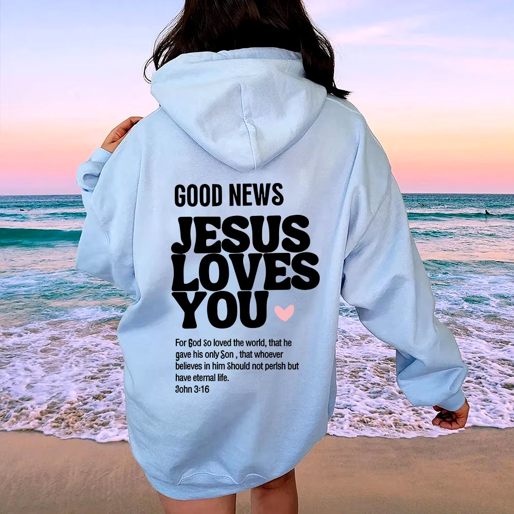 Good News: Jesus Loves You – Trendy Unisex Christian Hoodie & Sweatshirt with Bible Verse